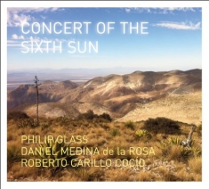 Philip Glass - Concert Of The Sixth Sun