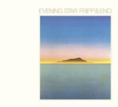 Fripp And Eno - Evening Star (200 G)