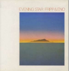 Fripp And Eno - Evening Star (200 G)