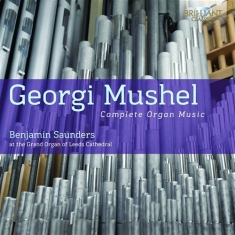 Mushel - Complete Organ Music