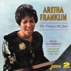 Franklin Aretha - The Princess Of Soul (Before The Co