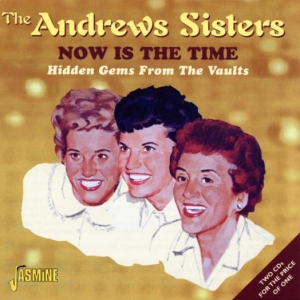 The Andrews Sisters - Now This Is The Time-Hidd