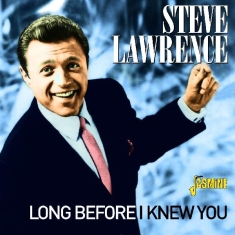 Steve Lawrence - Long Before I Knew You