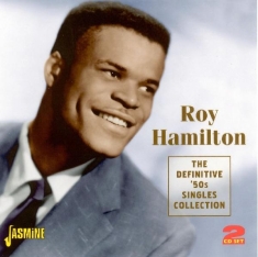 Roy Hamilton - Definitive 50'S Singles Collection. 1950'S R&B , 2Cd's 52 Tracks