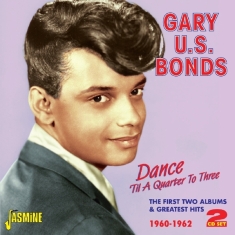 Gary U.S. Bonds - Dance Til A Quarter To Three