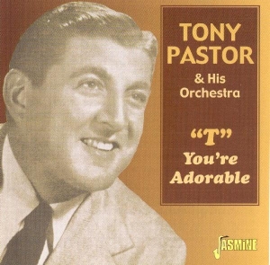 Tony Pastor - T - You're Adorable
