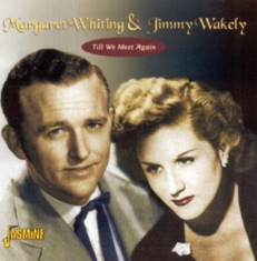 Whiting Margaret  And Jimmy Wakely - Til We Meet Again
