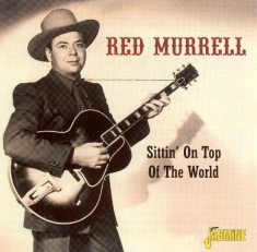 Red Murrell - Sittin' On Top Of The Wor