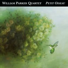 William Parker Quartet - Petit Oiseau i gruppen CD / Jazz/Blues hos Bengans Skivbutik AB (1009255)