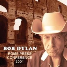 Dylan Bob - Rome Press Conference 2001 (Intervi