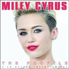 Miley Cyrus - Profile The (Interview 2 Cd)