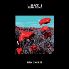 Black Submarine - New Shores