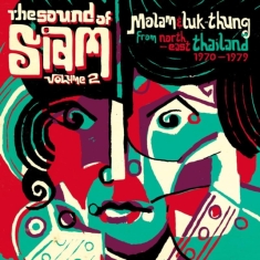 Various Artists - The Sound Of Siam Volume 2: Molam &