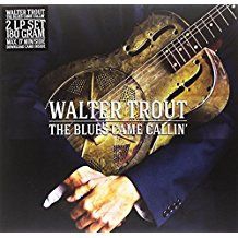 Trout Walter - Blues Came Callin'