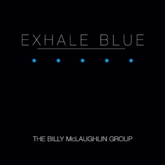 Mclaughlin Billy - Exhale Blue