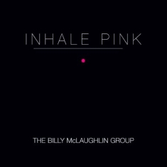 Mclaughlin Billy - Inhale Pink