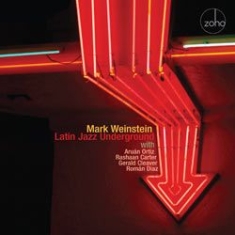 Weinstein Mark - Latin Jazz Underground i gruppen CD / Jazz/Blues hos Bengans Skivbutik AB (1023862)
