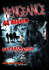 Vengeance Is A .44 Magnum - Film