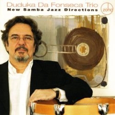 Duduka Da Fonseca Trio - New Samba Jazz Directions i gruppen CD / Jazz/Blues hos Bengans Skivbutik AB (1026316)