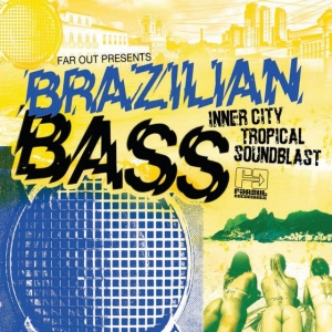 Far Out Presents - Brazilian Bass Inner City Trop