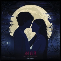 M83 - You And The Night