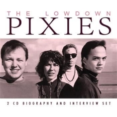Pixies - Lowdown The (2 Cd Biography + Inter
