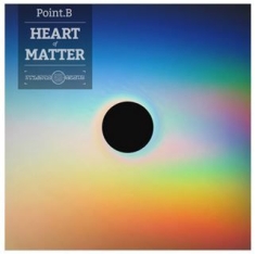 Point B - Heart Of Matter