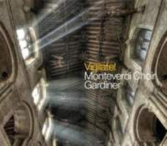 Monteverdi Choir - Vigilate