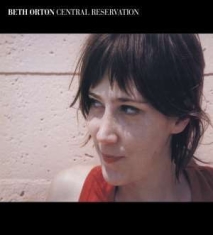 Beth Orton - Central Reservation: Expanded Editi