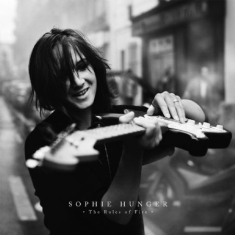 Sophie Hunger - The Rules Of Fire