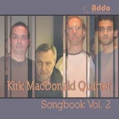 Kirk Macdonald Quartet - Songbook Vol.2 i gruppen CD / Jazz/Blues hos Bengans Skivbutik AB (1049733)