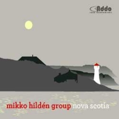 Mikko Hilden Group - Nova Scotia i gruppen CD / Jazz/Blues hos Bengans Skivbutik AB (1049735)