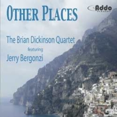 Brian Dickinson Quartet - Other Places i gruppen CD / Jazz/Blues hos Bengans Skivbutik AB (1049792)