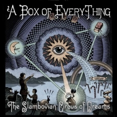 Slambovian Circus Of Dreams - A Box Of Everything