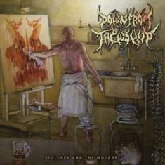 Down From The Wound - Violence And The Macabre i gruppen CD / Hårdrock/ Heavy metal hos Bengans Skivbutik AB (1049859)