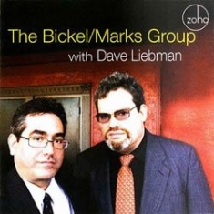 Bickel / Marks Group - Bickel / Marks Group With Dave Lieb i gruppen CD / Jazz/Blues hos Bengans Skivbutik AB (1049889)