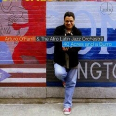 O'farrill Arturo & The Afro Latin O - 40 Acres And A Burro i gruppen CD / Jazz/Blues hos Bengans Skivbutik AB (1049895)