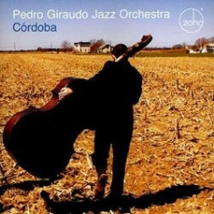 Pedro Giraudo Jazz Orchestra - Cordoba i gruppen CD / Jazz/Blues hos Bengans Skivbutik AB (1049897)