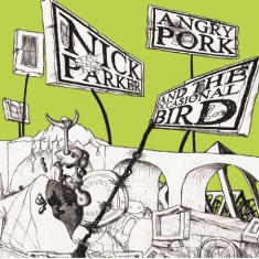 Parker Nick - Angry Port And The Occasional Bird