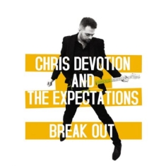 Chris Devotion And The Expectations - Break Out