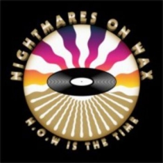 Nightmares On Wax - N.O.W. Is The Time