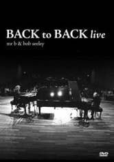 Mr. B & Bob Seeley - Back To Back Live i gruppen ÖVRIGT / Musik-DVD & Bluray hos Bengans Skivbutik AB (1054287)