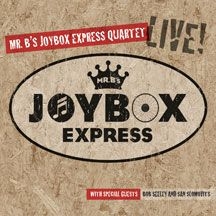Mr. B's Joybox Express Quartet - Live i gruppen CD / Jazz/Blues hos Bengans Skivbutik AB (1054293)