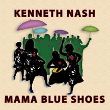 Nash Kenneth - Mama Blue Shoes i gruppen CD / Jazz/Blues hos Bengans Skivbutik AB (1054295)