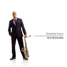 Brownlee Kris - Sincerely Yours i gruppen CD / Jazz/Blues hos Bengans Skivbutik AB (1054298)