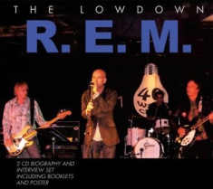 R.E.M. - Lowdown The (2 Cd Biography + Inter