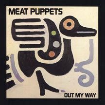 Meat Puppets - Out My Way i gruppen VINYL / Rock hos Bengans Skivbutik AB (1057273)