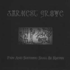 Darkest Grove - Pain And Suffering Shall Be Known i gruppen CD / Hårdrock/ Heavy metal hos Bengans Skivbutik AB (1057295)