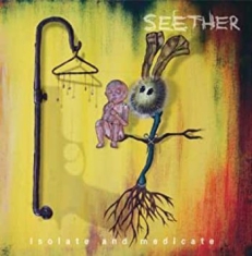 Seether - Isolate And Medicate (Deluxe)