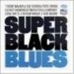 Walker T-Bone Joe Turner Otis Spa - Super Black Blues i gruppen CD / Blues,Jazz hos Bengans Skivbutik AB (1077253)
